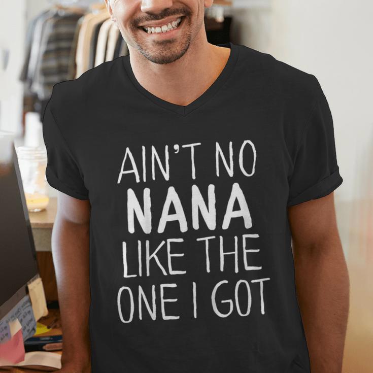 Kids Ain't No Nana Like The One I Got Men's V-Neck T-Shirt, funny gift
