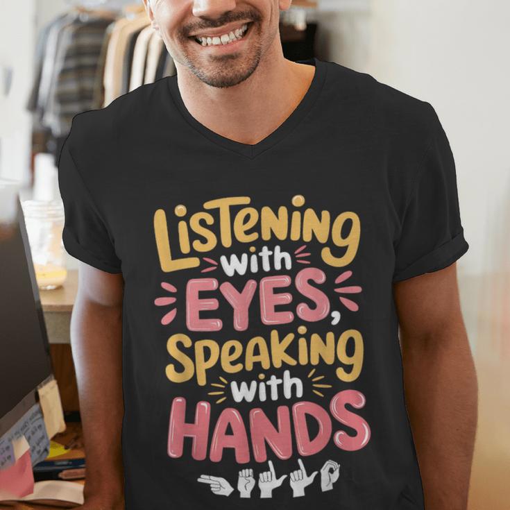 Listening With Eyes ASL Teacher Deaf People ASL Interpreter Men's V-Neck T-Shirt, funny gift Listening With Eyes ASL Teacher Deaf People ASL Interpreter Men's V-Neck T-Shirt, funny gift