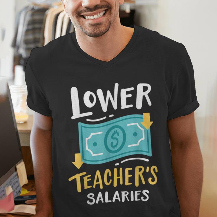 Lower Teacher's Salaries For Men Women Girls Kids Men's V-Neck T-Shirt, funny gift Lower Teacher's Salaries For Men Women Girls Kids Men's V-Neck T-Shirt, funny gift