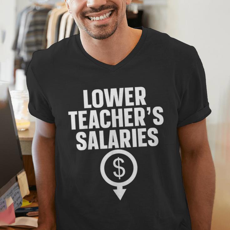 Lower Teacher's Salaries For Men Women Kids Men's V-Neck T-Shirt, funny gift Lower Teacher's Salaries For Men Women Kids Men's V-Neck T-Shirt, funny gift