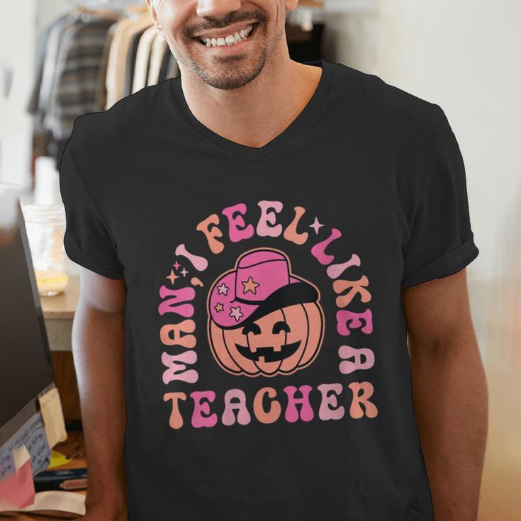 Man I Feel Like a Teacher Women Western Teacher Halloween Men's V-Neck T-Shirt, funny gift