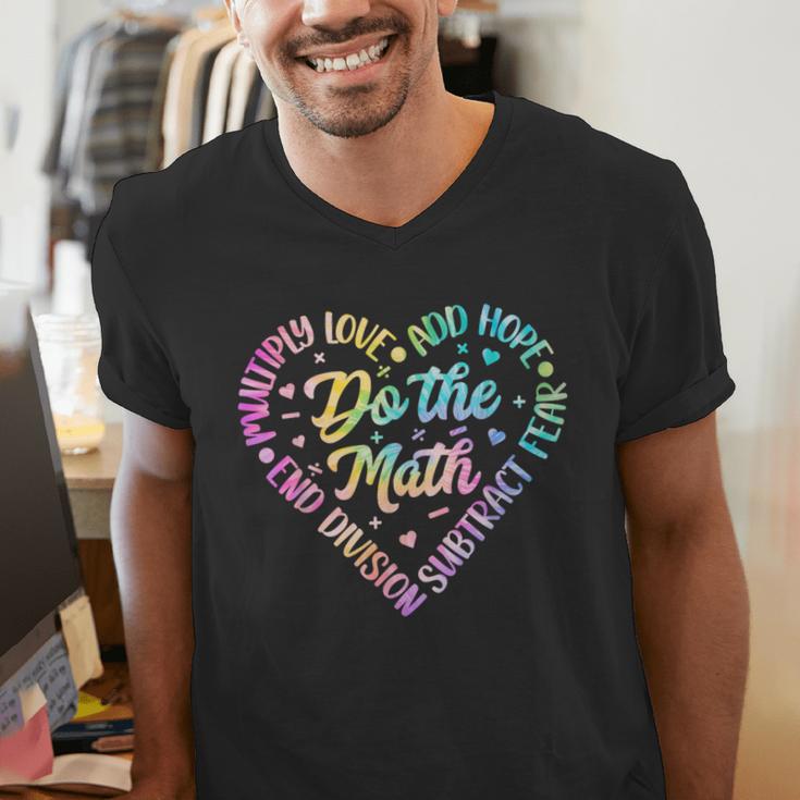 Do The Math Multiply Love Add Hope Math Teacher Tie Dye Men's V-Neck T-Shirt, funny gift