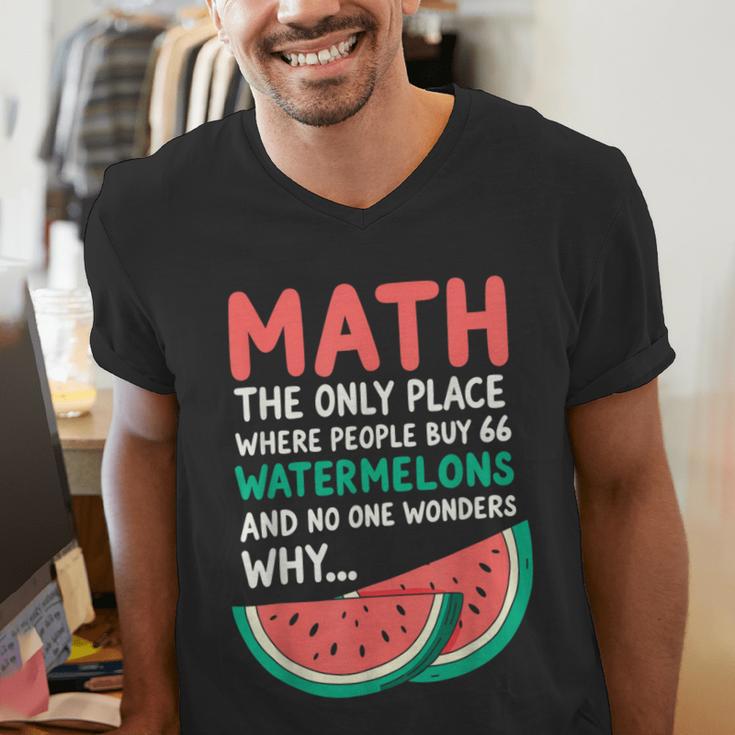 Math Only Place Where People Buy 66 Watermelons Teacher Joke Men's V-Neck T-Shirt, funny gift Math Only Place Where People Buy 66 Watermelons Teacher Joke Men's V-Neck T-Shirt, funny gift