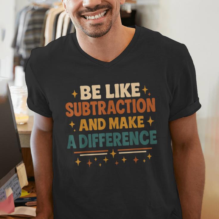 Math Teacher Cute Be Like Subtraction And Make A Difference Men's V-Neck T-Shirt, funny gift Math Teacher Cute Be Like Subtraction And Make A Difference Men's V-Neck T-Shirt, funny gift