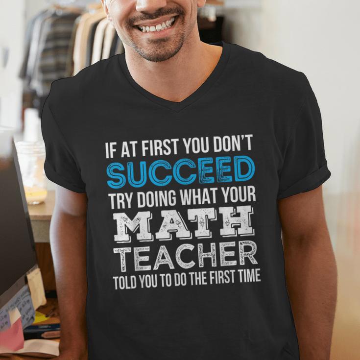 Math Teacher If At First You Don't Succeed Men's V-Neck T-Shirt, funny gift Math Teacher If At First You Don't Succeed Men's V-Neck T-Shirt, funny gift