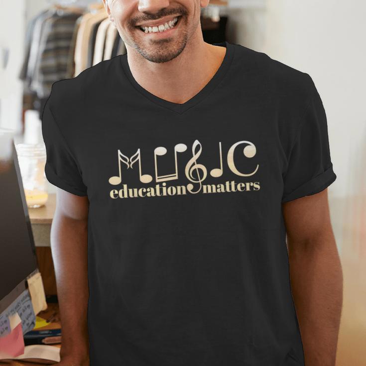 Music Teacher Life Musician Quote Music Education Matters Men's V-Neck T-Shirt, funny gift