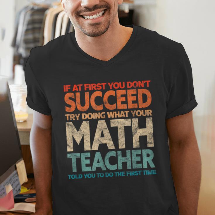 If You Have No Success At First Try It With a Fun Maths Teacher Men's V-Neck T-Shirt, funny gift If You Have No Success At First Try It With a Fun Maths Teacher Men's V-Neck T-Shirt, funny gift