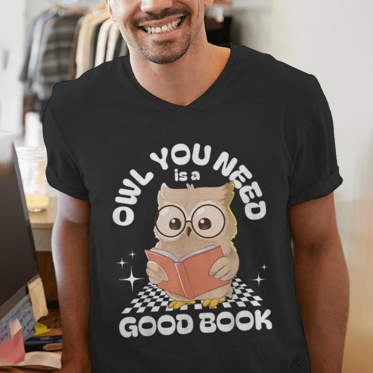 Owl You Need Is A Good Book Teacher Librarian Reading Men's V-Neck T-Shirt, funny gift Owl You Need Is A Good Book Teacher Librarian Reading Men's V-Neck T-Shirt, funny gift