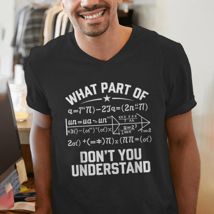 What Part Of Don't You Understand Math Teacher Men's V-Neck T-Shirt, funny gift What Part Of Don't You Understand Math Teacher Men's V-Neck T-Shirt, funny gift