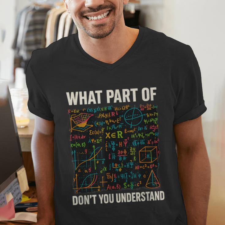 What Part Of Don't You Understand Math Teacher Men's V-Neck T-Shirt, funny gift What Part Of Don't You Understand Math Teacher Men's V-Neck T-Shirt, funny gift