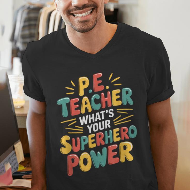 PE Gym School Coach PE Teacher What's Your Superhero Power Men's V-Neck T-Shirt, Pe Teacher Shirts, funny gift PE Gym School Coach PE Teacher What's Your Superhero Power Men's V-Neck T-Shirt, Pe Teacher Shirts, funny gift