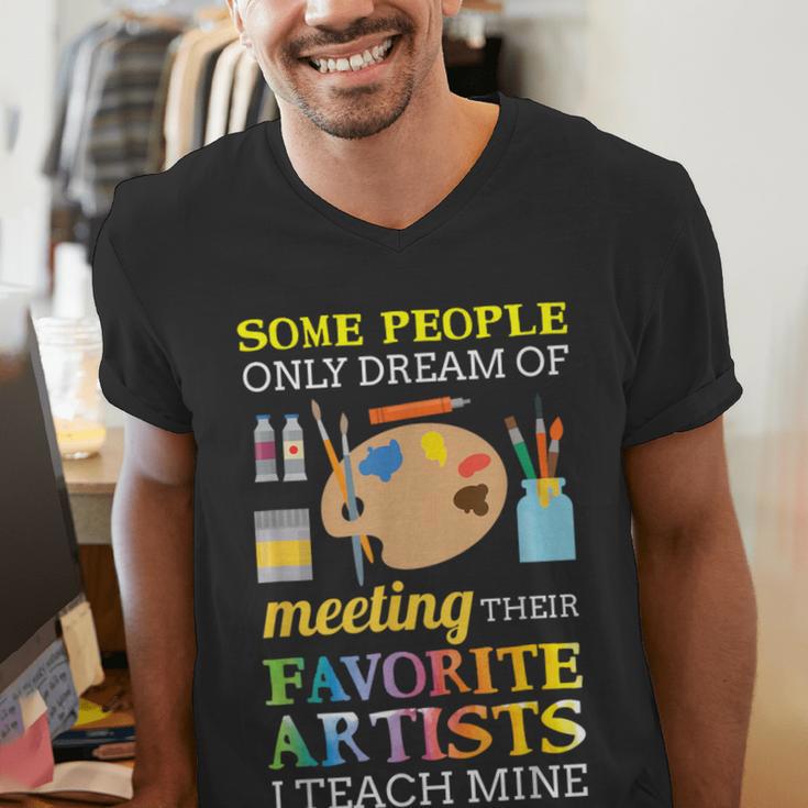 Some People Only Dream Of Meeting Art Teacher Teachers Men's V-Neck T-Shirt, funny gift Some People Only Dream Of Meeting Art Teacher Teachers Men's V-Neck T-Shirt, funny gift