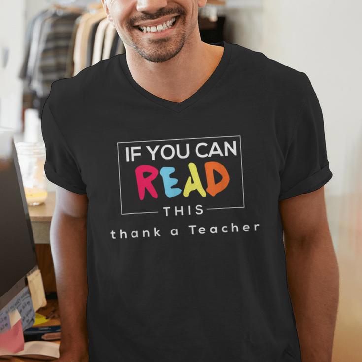 If You Can Read This Thank A Teacher Gratitude Men Women Girls Kids Men's V-Neck T-Shirt, funny gift