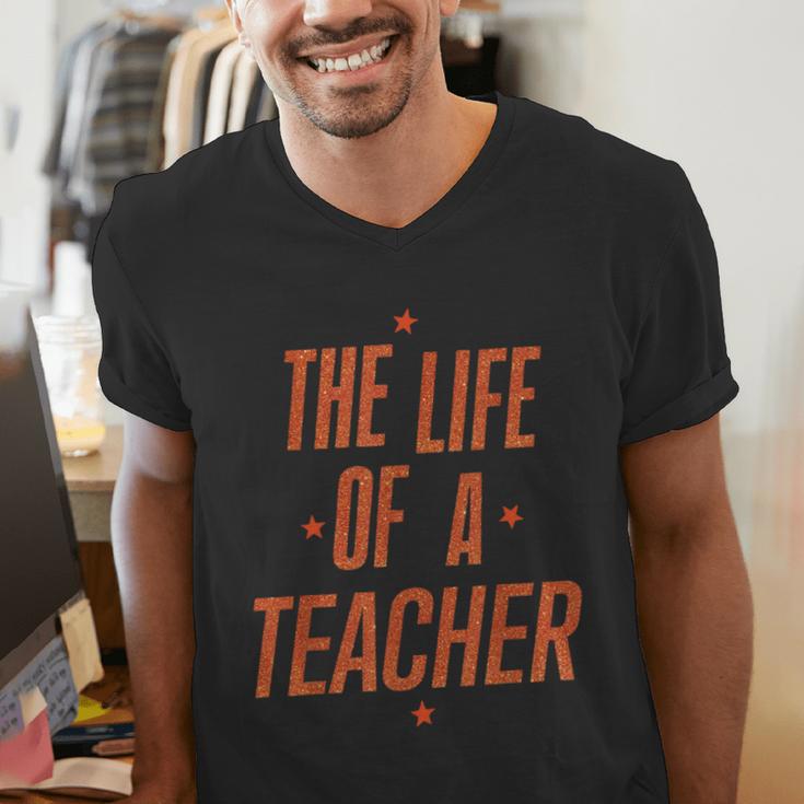 School Teachers Day The Life Of A Teacher Teaching Men's V-Neck T-Shirt, funny gift School Teachers Day The Life Of A Teacher Teaching Men's V-Neck T-Shirt, funny gift