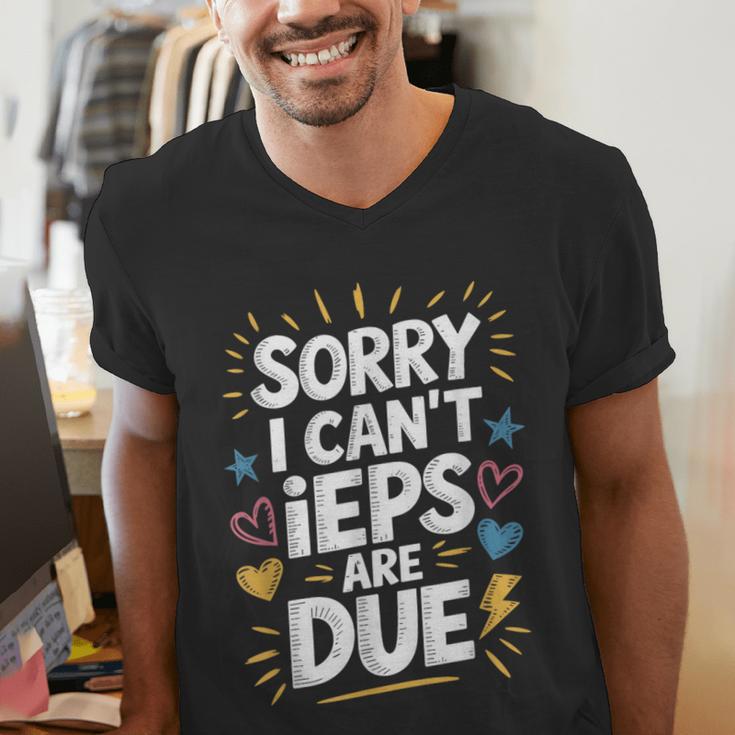 Sorry I Can'T Ieps Are Due Cute Elementary Teacher Iep Sped Men's V-Neck T-Shirt, funny gift