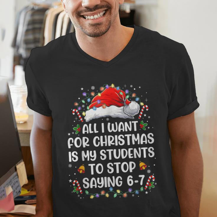 Stop Saying 6-7 Teacher Students 67 Christmas Meme 6 7 Men's V-Neck T-Shirt, funny gift