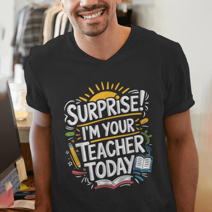 Surprise I'M Your Teacher Today Sub Substitute Teacher Men's V-Neck T-Shirt, funny gift