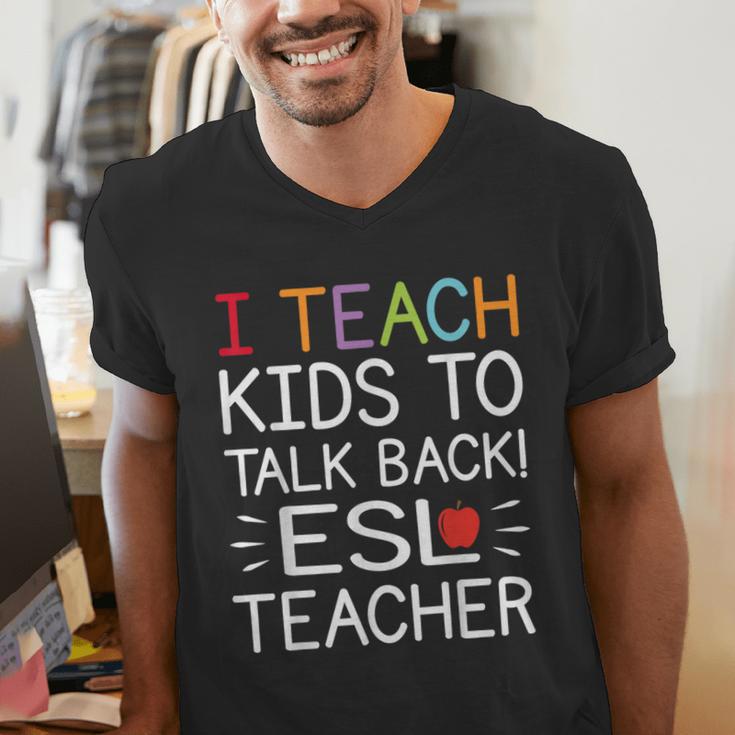 I Teach Kids To Talk Back ESL ESOL Teacher School Team Group Men's V-Neck T-Shirt, Esl Teacher Shirts, funny gift
