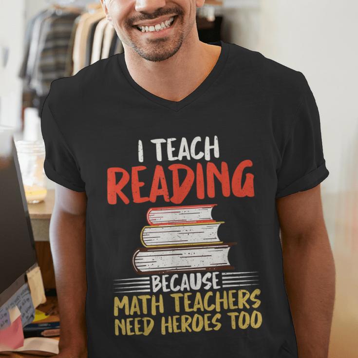I Teach Reading Because Math Teachers Need Heroes Too Men Women Men's V-Neck T-Shirt, funny gift I Teach Reading Because Math Teachers Need Heroes Too Men Women Men's V-Neck T-Shirt, funny gift