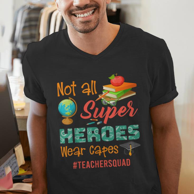 Teacher Not All Superheroes Wear Capes Teacher Squad Men's V-Neck T-Shirt, funny gift Teacher Not All Superheroes Wear Capes Teacher Squad Men's V-Neck T-Shirt, funny gift