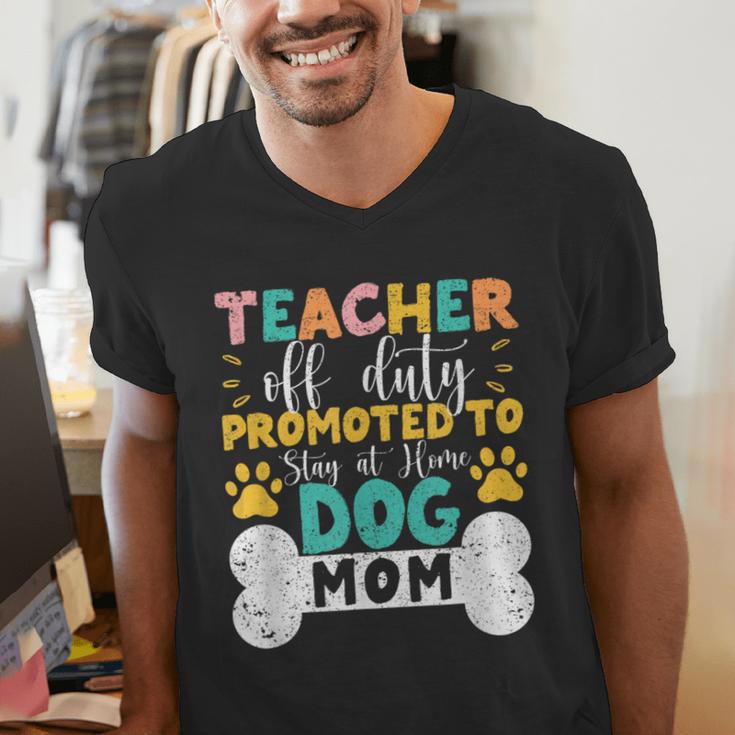 Teacher Off Duty Promoted To Stay At Home Dog Mom Teachers Men's V-Neck T-Shirt, funny gift Teacher Off Duty Promoted To Stay At Home Dog Mom Teachers Men's V-Neck T-Shirt, funny gift