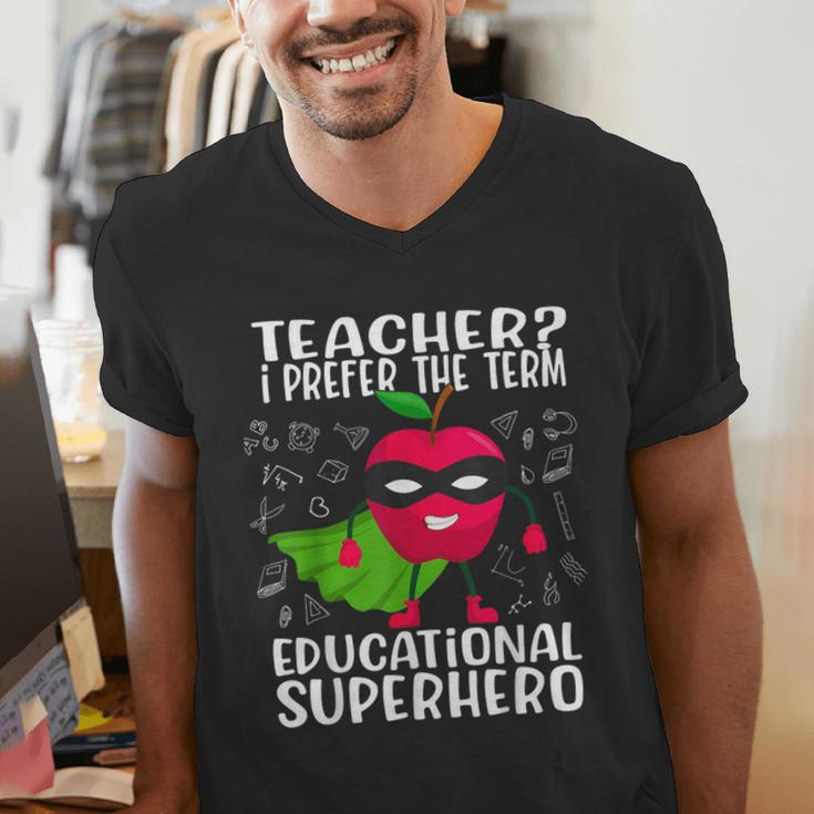 Teacher I Prefer The Term Educational Superhero Men's V-Neck T-Shirt, funny gift Teacher I Prefer The Term Educational Superhero Men's V-Neck T-Shirt, funny gift