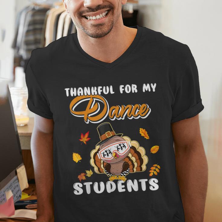 Thankful For My Dance Students Thanksgiving Turkey Teacher For Men Women Girls Kids Men's V-Neck T-Shirt, funny gift