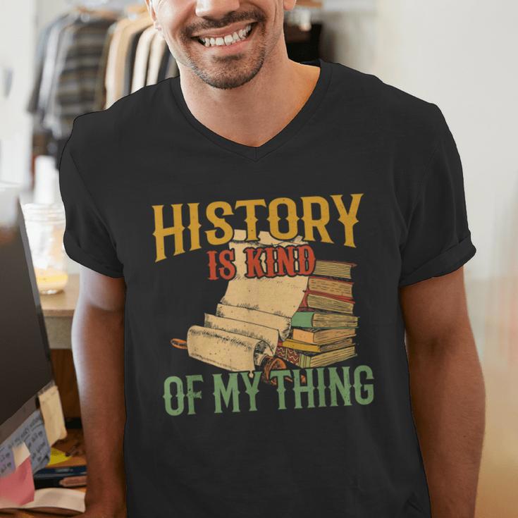 History Is Kind Of My Thing Historian Historic Teacher Job Men's V-Neck T-Shirt, History Teacher Shirts, funny gift History Is Kind Of My Thing Historian Historic Teacher Job Men's V-Neck T-Shirt, History Teacher Shirts, funny gift