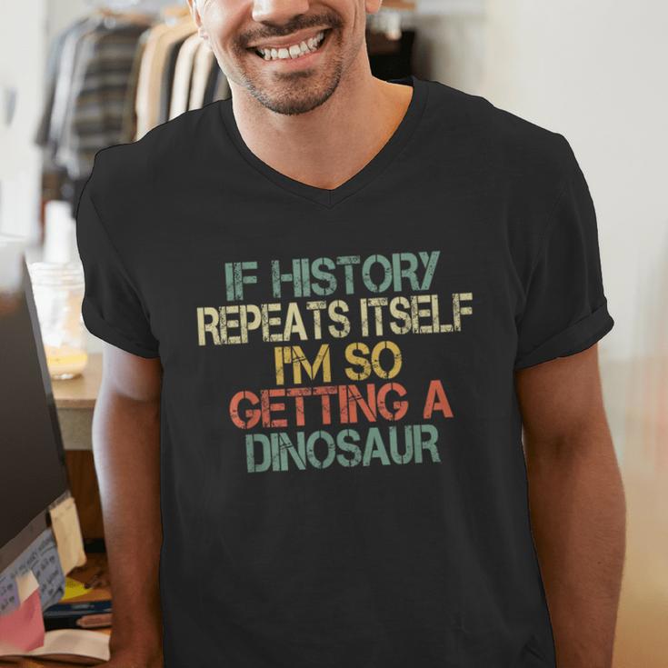 History Teacher Repeats Itself I'm Getting a Dinosaur Men's V-Neck T-Shirt, History Teacher Shirts, funny gift History Teacher Repeats Itself I'm Getting a Dinosaur Men's V-Neck T-Shirt, History Teacher Shirts, funny gift