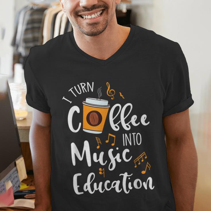 I Turn Coffee Into Music Education Music Teacher Men's V-Neck T-Shirt, funny gift I Turn Coffee Into Music Education Music Teacher Men's V-Neck T-Shirt, funny gift