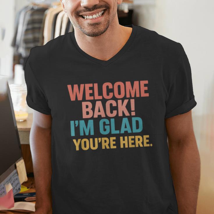 Welcome Back I'm Glad You'Re Here Retro Teacher Greeting Men's V-Neck T-Shirt, funny gift
