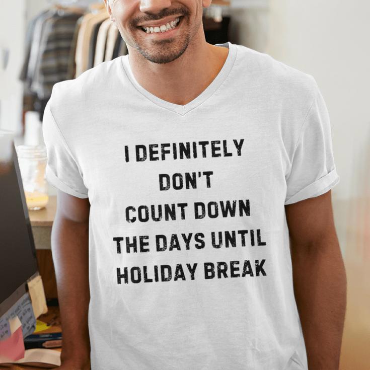 Back To School Teacher Outfit I Definitely Don't Count Down Holiday Break Lie Party Men's V-Neck T-Shirt, funny gift Back To School Teacher Outfit I Definitely Don't Count Down Holiday Break Lie Party Men's V-Neck T-Shirt, funny gift