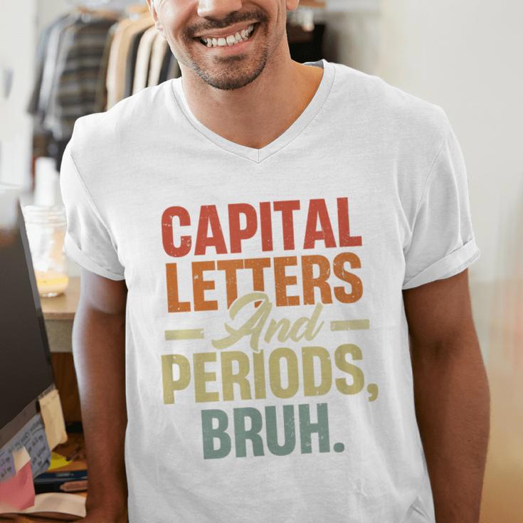 Capital Letters And Periods Bruh Teacher Grammar Kids Men's V-Neck T-Shirt, funny gift Capital Letters And Periods Bruh Teacher Grammar Kids Men's V-Neck T-Shirt, funny gift