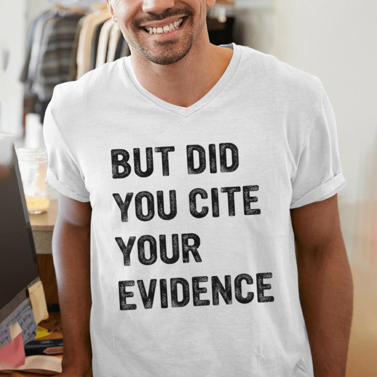 English Teacher But Did You Cite Your Evidence Men's V-Neck T-Shirt, English Teacher Shirts, funny gift English Teacher But Did You Cite Your Evidence Men's V-Neck T-Shirt, English Teacher Shirts, funny gift