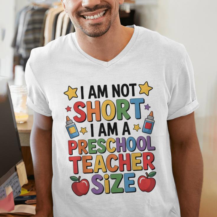I'm Not Short I'm A Preschool Teacher Size Quote Women Men's V-Neck T-Shirt, funny gift I'm Not Short I'm A Preschool Teacher Size Quote Women Men's V-Neck T-Shirt, funny gift