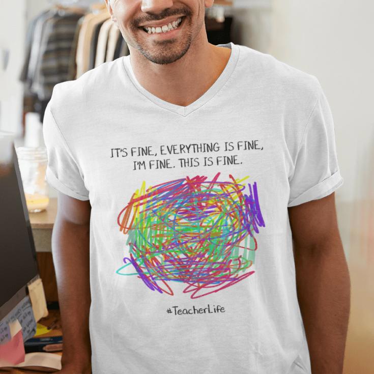 It's Fine Everything Is Fine I'm Fine Pre K Teacher Life For Men Women Girls Kids Men's V-Neck T-Shirt, funny gift It's Fine Everything Is Fine I'm Fine Pre K Teacher Life For Men Women Girls Kids Men's V-Neck T-Shirt, funny gift