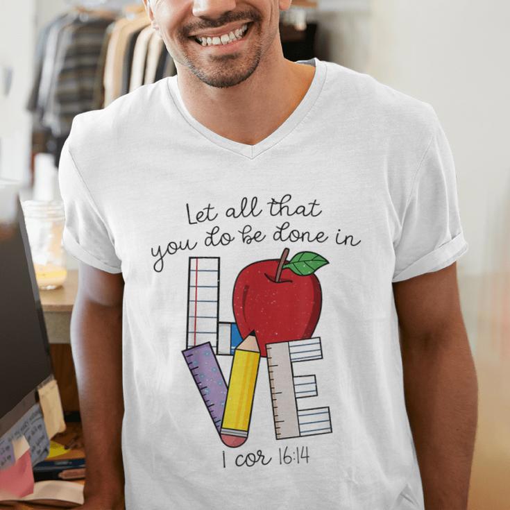 Let All That You Do Be Done In Love Christian Teacher Men's V-Neck T-Shirt, funny gift Let All That You Do Be Done In Love Christian Teacher Men's V-Neck T-Shirt, funny gift