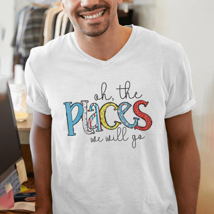 Oh The Places We Will Go Reading Day Book Lovers Teachers Men's V-Neck T-Shirt, funny gift