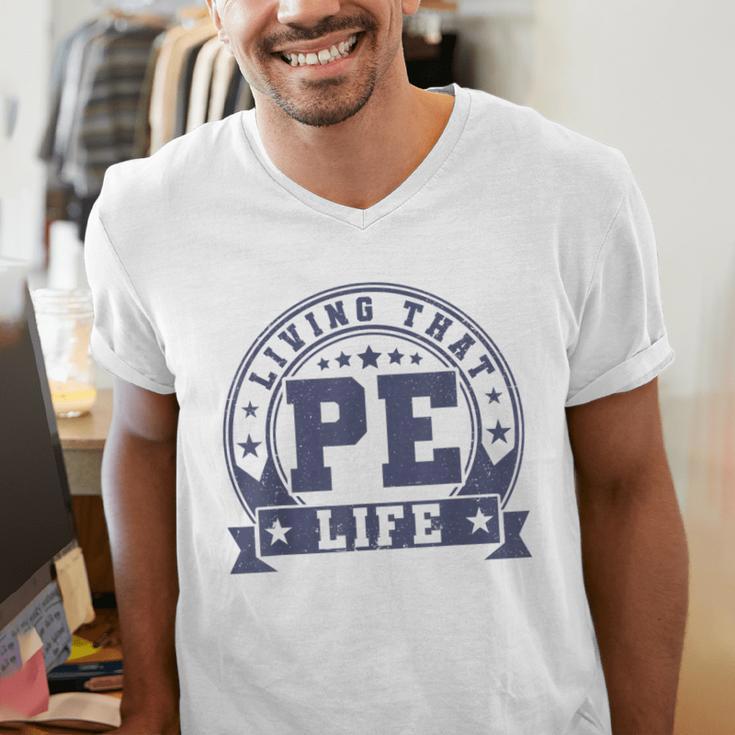 PE Teacher Living That PE Life Physical Education Teacher Men's V-Neck T-Shirt, Pe Teacher Shirts, funny gift
