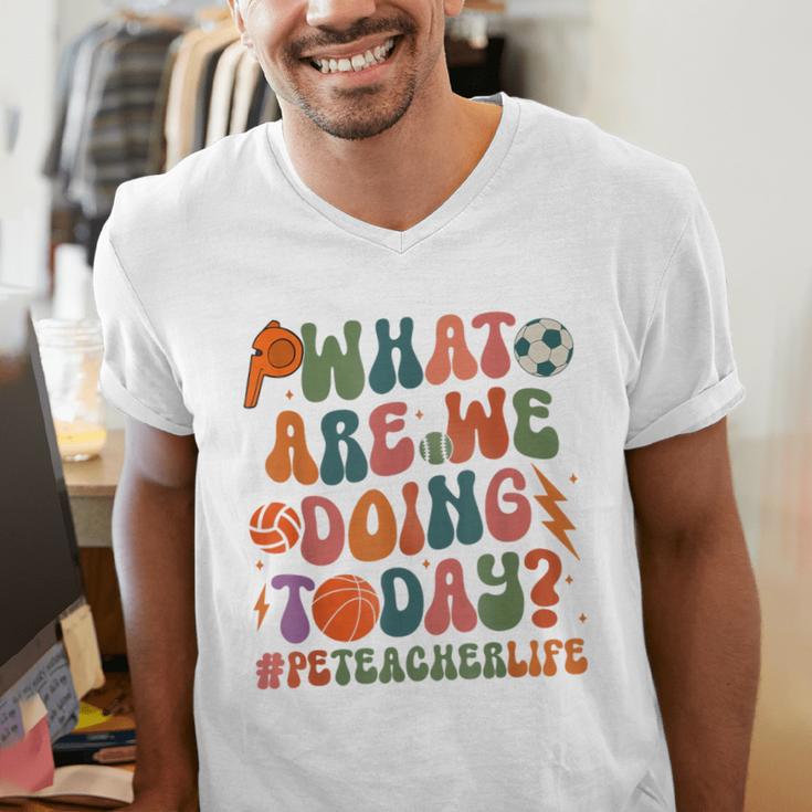 Retro PE Teacher What Are We Doing Today School Coach Women Men's V-Neck T-Shirt, Pe Teacher Shirts, funny gift