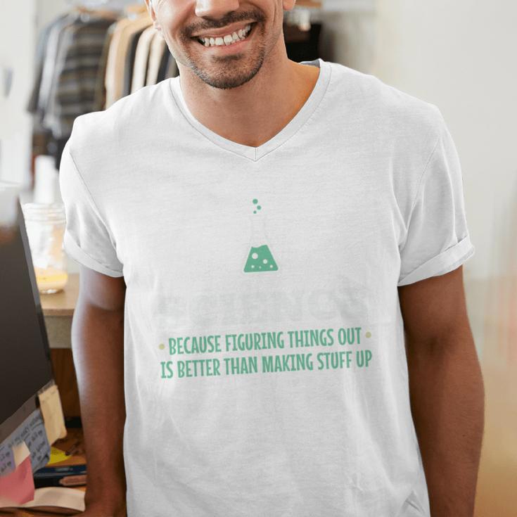 Science Because Figuring Things Out Better Student Teacher Men's V-Neck T-Shirt, Science Teacher Shirts, funny gift Science Because Figuring Things Out Better Student Teacher Men's V-Neck T-Shirt, Science Teacher Shirts, funny gift
