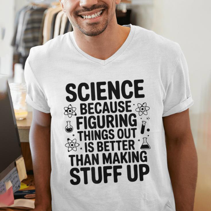 Science Because Figuring Things Out Teacher Scientific Adult Men's V-Neck T-Shirt, Science Teacher Shirts, funny gift Science Because Figuring Things Out Teacher Scientific Adult Men's V-Neck T-Shirt, Science Teacher Shirts, funny gift