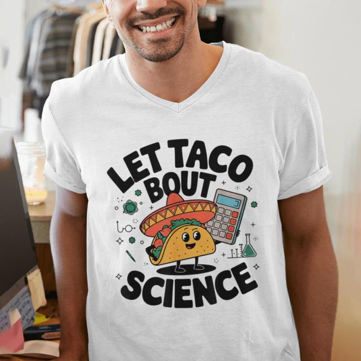 Lets Tacos Bout Science Scientist Teacher Men's V-Neck T-Shirt, Science Teacher Shirts, funny gift Lets Tacos Bout Science Scientist Teacher Men's V-Neck T-Shirt, Science Teacher Shirts, funny gift