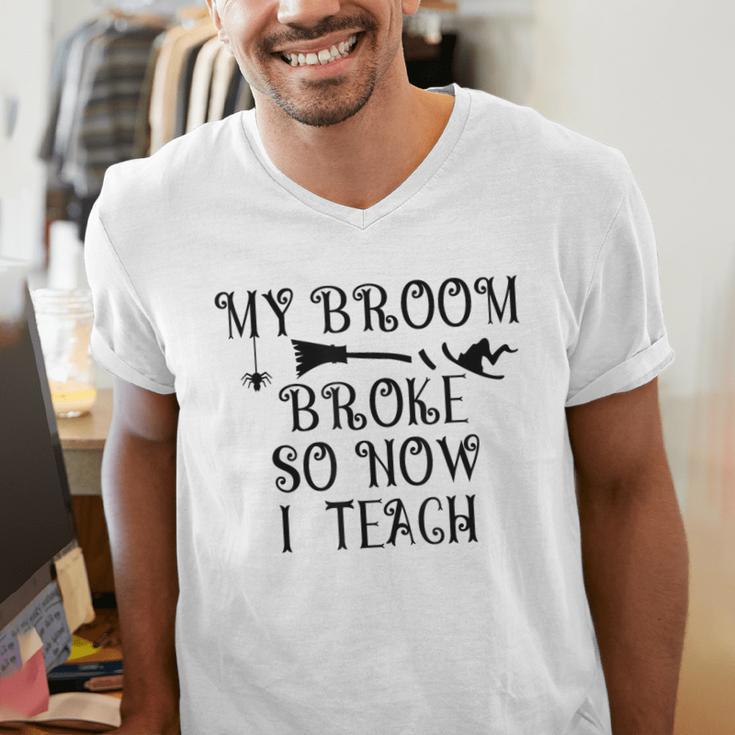 Teacher Witch Halloween My Broom Broke So Now I Teach For Men Women Men's V-Neck T-Shirt, funny gift Teacher Witch Halloween My Broom Broke So Now I Teach For Men Women Men's V-Neck T-Shirt, funny gift