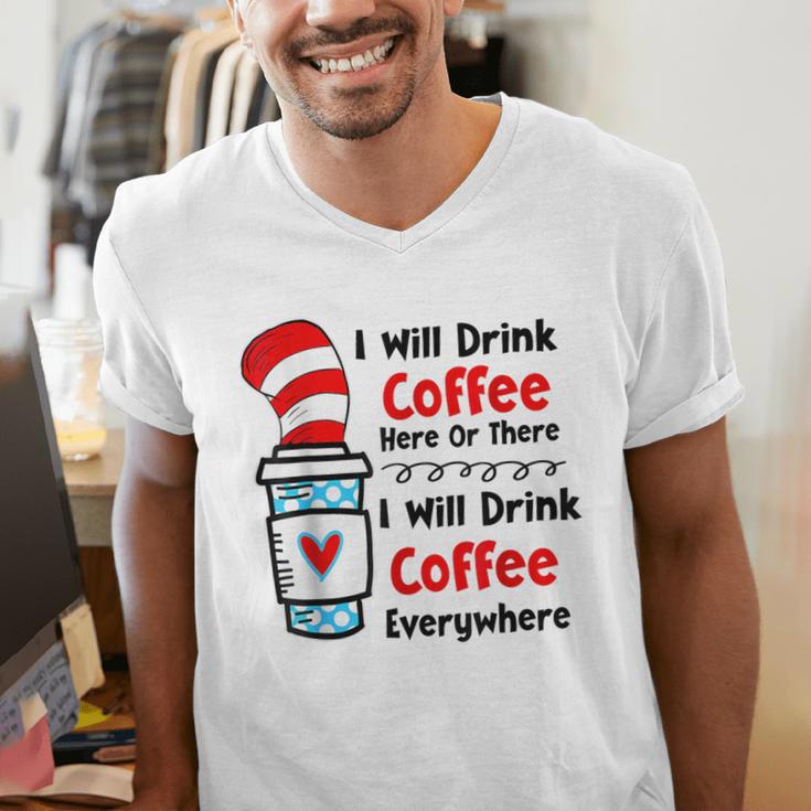 Teaching I Will Drink Coffee Here Or There Teacher Men's V-Neck T-Shirt, funny gift