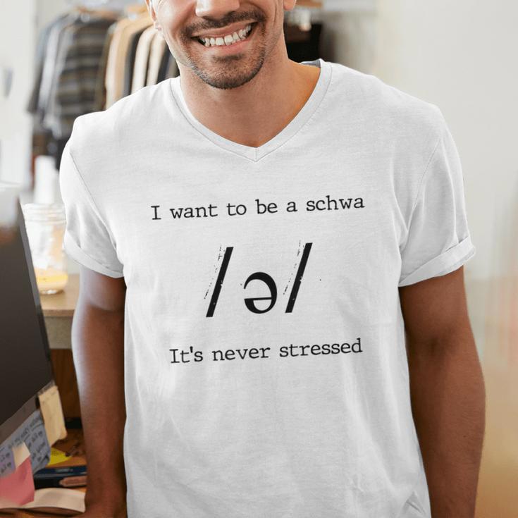 I Want To Be A Schwa It's Never Stressed Reading Teacher For Men Girls Kids Men's V-Neck T-Shirt, funny gift