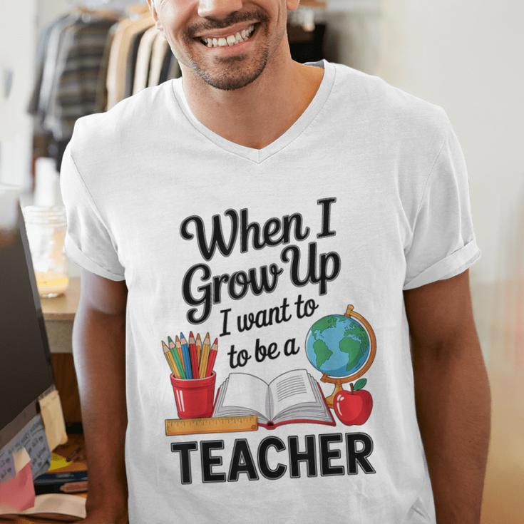When I Grow Up I Want To Be Teacher Kids Men's V-Neck T-Shirt, funny gift When I Grow Up I Want To Be Teacher Kids Men's V-Neck T-Shirt, funny gift