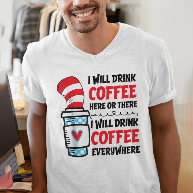 I Will Drink Coffee Here Or There Funny Teacher Teaching Men Women Girls Kids Men's V-Neck T-Shirt, funny gift