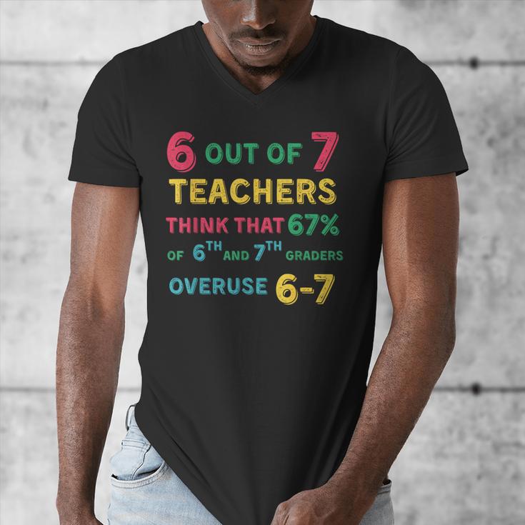 67 Teacher Middle School Teacher 6 7 Overuse 67 Men's V-Neck T-Shirt, funny design