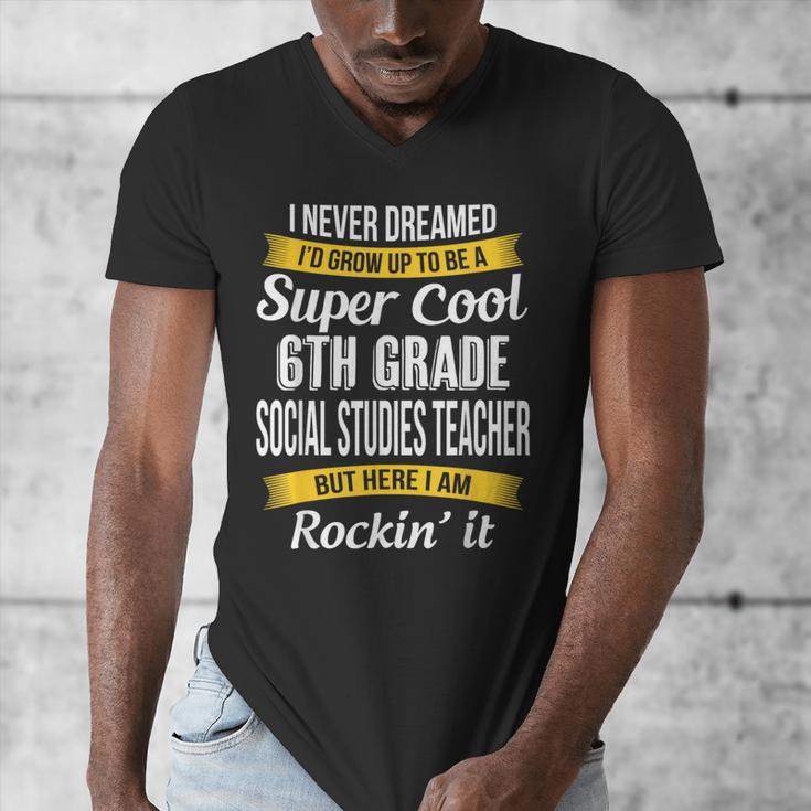 6th Grade Social Studies Teacher Appreciation Men's V-Neck T-Shirt, funny design 6th Grade Social Studies Teacher Appreciation Men's V-Neck T-Shirt, funny design
